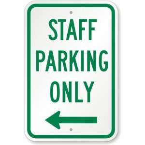  Staff Parking Only with Left Arrow Diamond Grade Sign, 18 