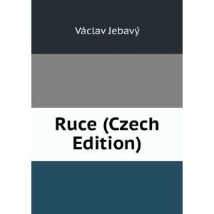 Ruce (Czech Edition) VÃ¡clav JebavÃ½ Books