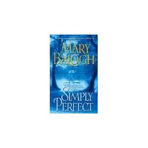 Simply Perfect [2009 MASS MARKET PAPERBACK] Simply Perfect Mary Balogh 