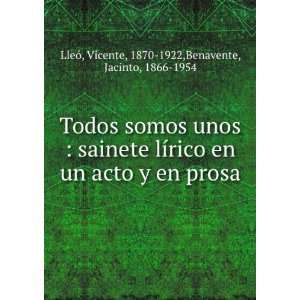   prosa Vicente, 1870 1922,Benavente, Jacinto, 1866 1954 LleÃ³ Books