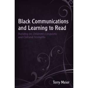  Black Communications and Learning to Read Building on 