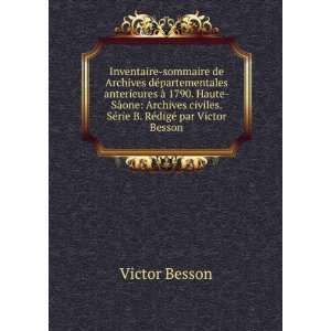   . SÃ©rie B. RÃ©digÃ© par Victor Besson Victor Besson Books