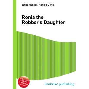 Ronia the Robbers Daughter Ronald Cohn Jesse Russell  