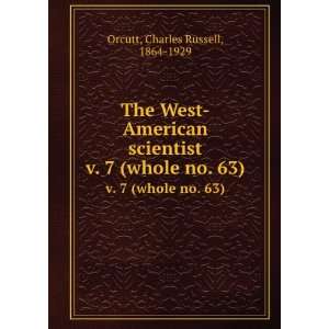 The West American scientist. v. 7 (whole no. 63) Charles 