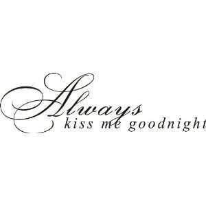  Always kiss me goodnight.Vinyl wall art Inspirational quotes 