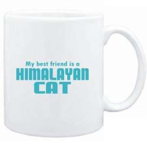    Mug White  MY BEST FRIEND IS a Himalayan  Cats