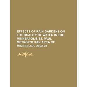 Effects of rain gardens on the quality of water in the Minneapolis St 