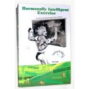  Hormonally Intelligent Exercise By Rob Faigin, 0.5 Units 