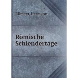 RÃ¶mische Schlendertage Hermann Allmers  Books