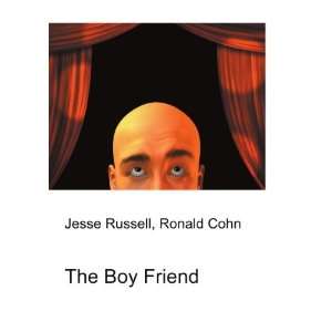  The Boy Friend Ronald Cohn Jesse Russell Books