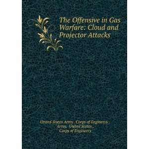  The Offensive in Gas Warfare Cloud and Projector Attacks Army 