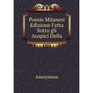  Poesie Milanesi Edizione Fatta Sotto gli AuspicÃ® Della 