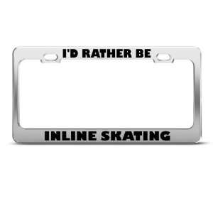  ID Rather Be Inline Skating Sport license plate frame 