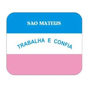   Brazil State   Espirito Santo, Sao Mateus Mouse Pad 