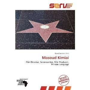  Masoud Kimiai (9786136166650) Oscar Sundara Books