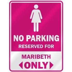  NO PARKING  RESERVED FOR MARIBETH ONLY  PARKING SIGN 