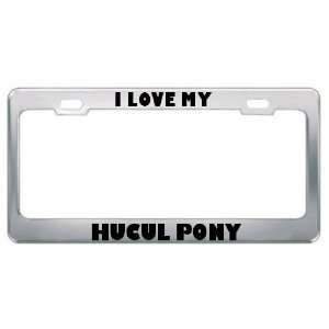 Love My Hucul Pony Animals Metal License Plate Frame Holder Border 