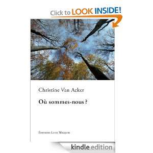 Où sommes nous? (French Edition) Christine Van Acker  