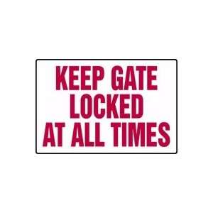  KEEP GATE LOCKED AT ALL TIMES Sign   12 x 18 Aluma Lite 