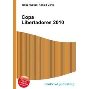  Copa Libertadores 2010 Ronald Cohn Jesse Russell Books