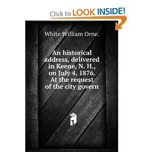  An historical address, delivered in Keene, N. H., on July 