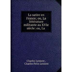   siÃ¨cle ou, La . Charles Felix Lenient Charles Lenient  Books