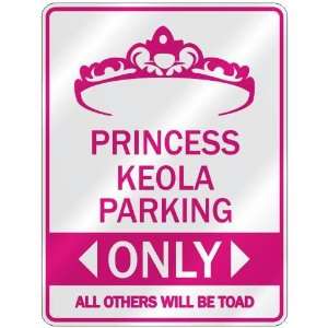   PRINCESS KEOLA PARKING ONLY  PARKING SIGN