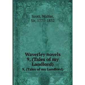   novels. 9, (Tales of my Landlord) Walter, Sir, 1771 1832 Scott Books