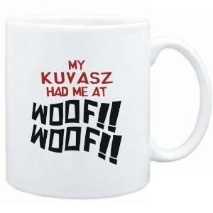  Mug White MY Kuvasz HAD ME AT WOOF Dogs
