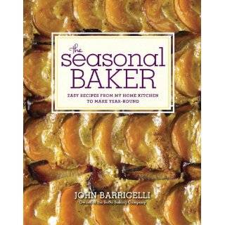 The Seasonal Baker Easy Recipes from My Home Kitchen to Make Year 