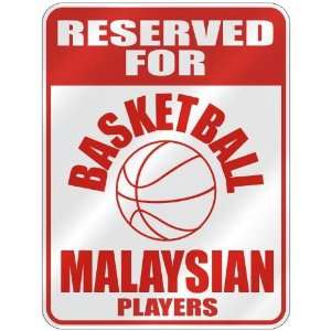   FOR  B ASKETBALL MALAYSIAN PLAYERS  PARKING SIGN COUNTRY MALAYSIA