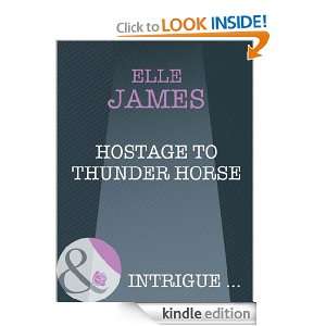 Hostage to Thunder Horse Elle James  Kindle Store