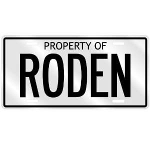  PROPERTY OF RODEN LICENSE PLATE SING NAME