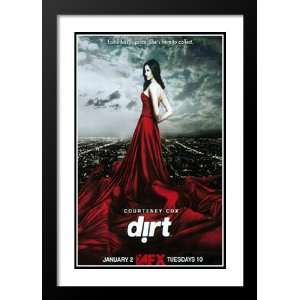  Dirt (TV) 20x26 Framed and Double Matted TV Poster   Style 