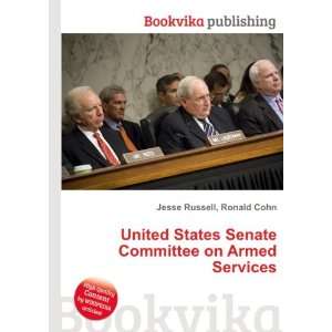 United States Senate Committee on Armed Services Ronald Cohn Jesse 