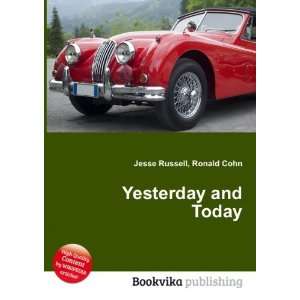  Yesterday and Today Ronald Cohn Jesse Russell Books