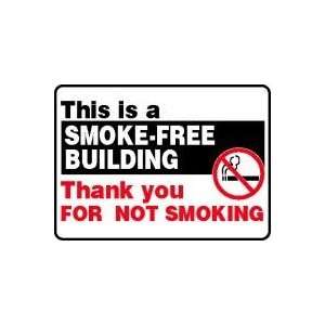  THIS IS A SMOKE FREE BUILDING THANK YOU FOR NOT SMOKING (W 
