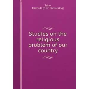   problem of our country Milton H. [from old catalog] Stine Books