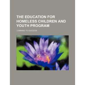  The education for homeless children and youth program 