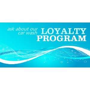  3x6 Vinyl Banner   Ask About Out Loyalty Program 