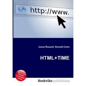  HTML+TIME Ronald Cohn Jesse Russell Books
