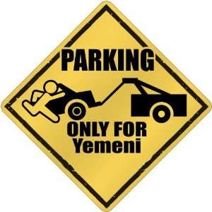  New  Parking Only For Yemeni  Yemen Crossing Country 
