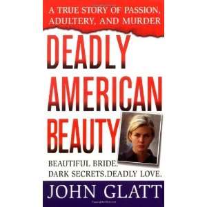 Deadly American Beauty (St. Martins True Crime Library) [Mass Market 