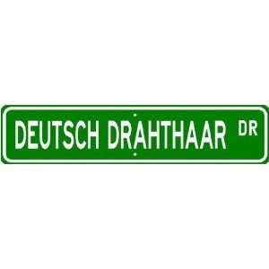 Deutsch Drahthaar STREET SIGN ~ High Quality Aluminum ~ Dog Lover 