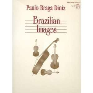  Diniz, Paulo Braga   Brazilian Images for String Orchestra 