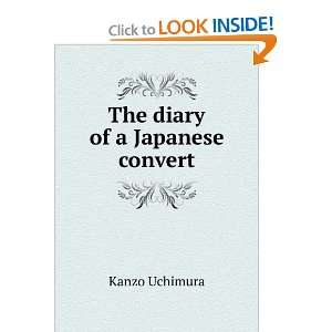  The diary of a Japanese convert Kanzo Uchimura Books