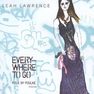  Vol. 2 Everywhere to Go Folk By Foulke Leah Lawrence 