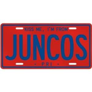  NEW  KISS ME , I AM FROM JUNCOS  PUERTO RICO LICENSE 