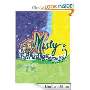 Misty The Amazing Wonder Dog Sally A. Stafford  Kindle 