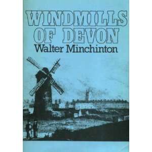  Windmills of Devon (Exeter papers in industrial 